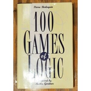 100 Games of Logic Pierre Berloquin 1995 Hardcover